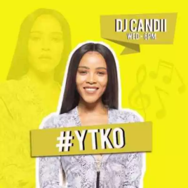 Dj Candii - YTKO Gqomnificent Mix 2019-09-04